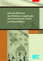 Guia de reforma das políticas e legislação da comunicação social em Moçambique