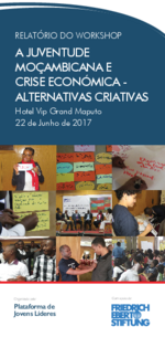 Relatório do workshop "A Juventude Moçambicana e Crise Económica - Alternativas Criativas"