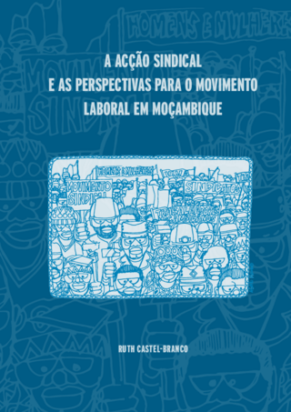 A acção sindical e as perspectivas para o movimento laboral em Moçambique